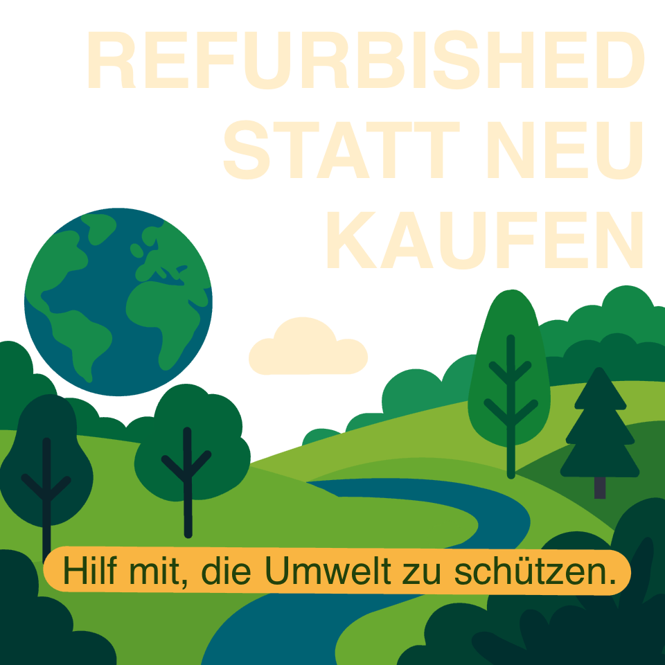 Bunte Grafik, die eine grüne Landschaft zeigt. Textinhalt: Refurbished statt neu kaufen. Hilf mit, die Umwelt zu schützen.